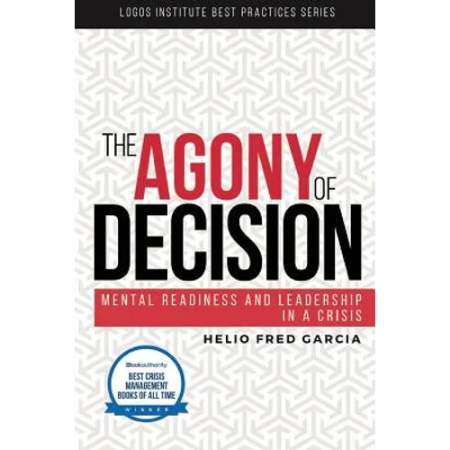 The Agony of Decision: Mental Readiness and Leadership in a Crisis - Paperback