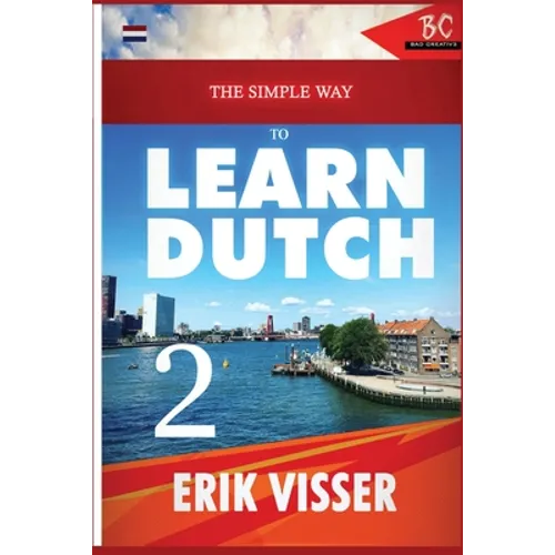 The Simple Way to Learn Dutch 2 - Paperback