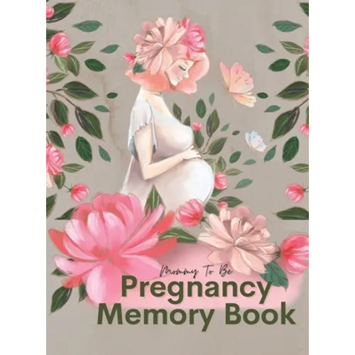 Mommy To Be Pregnancy Memory Book - Hardcover