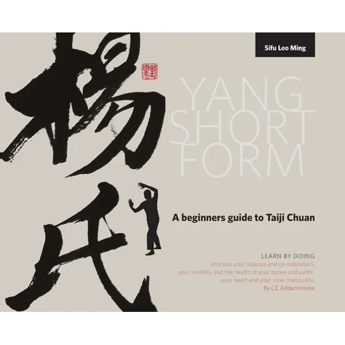 Yang Short Form: A beginners guide to Taiji Chuan - Hardcover