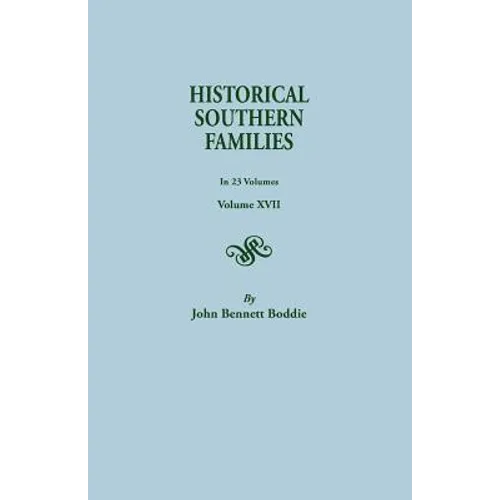 Historical Southern Families. in 23 Volumes. Volume XVI - Paperback