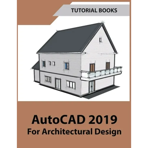 AutoCAD 2019 For Architectural Design - Paperback