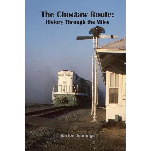 The Choctaw Route: History Through the Miles - Paperback