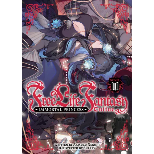 Free Life Fantasy Online: Immortal Princess (Light Novel) Vol. 10 - Paperback