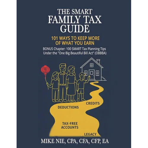 The SMART Family Tax Guide: 101 Ways to Keep More of What You Earn - Paperback