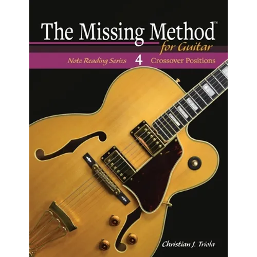 The Missing Method for Guitar: Crossover Positions - Paperback