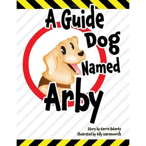 A Guide Dog Named Arby - Paperback