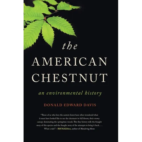 The American Chestnut: An Environmental History - Paperback