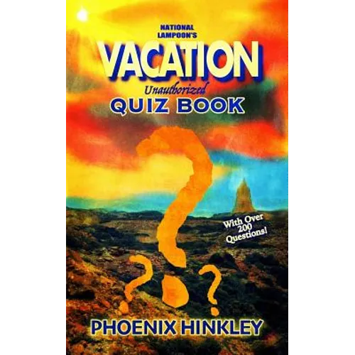 National Lampoon's Vacation Unauthorized Quiz Book - Paperback