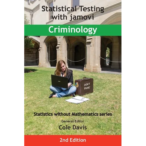 Statistical Testing with jamovi Criminology: Second Edition - Paperback