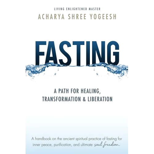 Fasting: A Path for Healing, Transformation & Liberation - Paperback