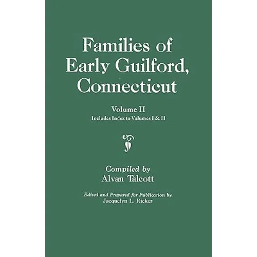 Families of Early Guilford, Connecticut. One Volume Bound in Two. Volume II. Includes Index to Volumes I & II - Paperback