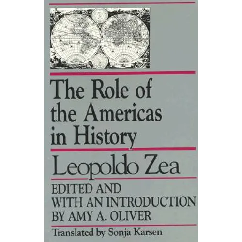 The Role of the Americas in History: By Leopoldo Zea - Paperback