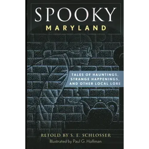 Spooky Maryland: Tales of Hauntings, Strange Happenings, and Other Local Lore - Paperback