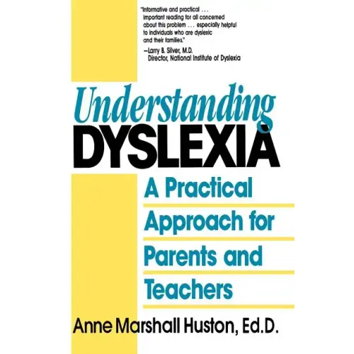 Understanding Dyslexia: A Practical Approach for Parents and Teachers - Paperback