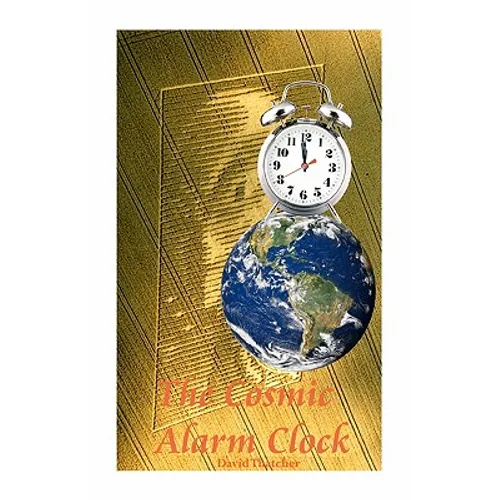 The Cosmic Alarm Clock - Paperback