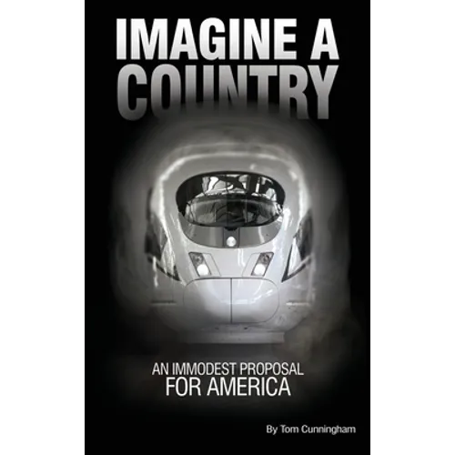 Imagine a Country: An Immodest Proposal for America - Hardcover