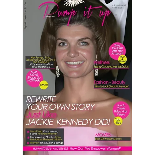 Pump It Up Magazine: Reinvent Your Story-Just Like Jackie Kennedy Did! - Paperback