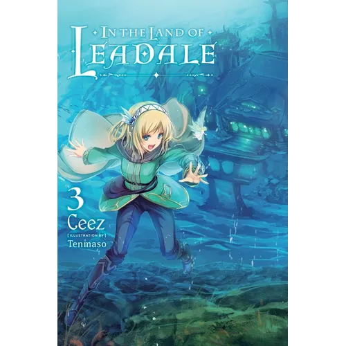 In the Land of Leadale, Vol. 3 (Light Novel): Volume 3 - Paperback