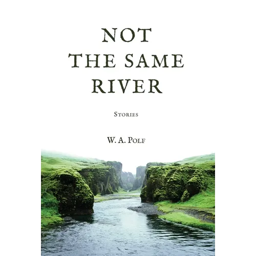 Not The Same River - Hardcover