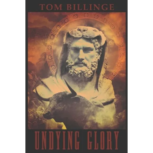 Undying Glory: The Solar Path of Greek Heroes - Paperback