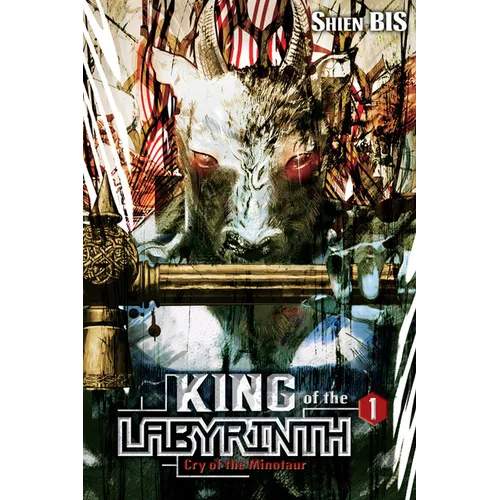 King of the Labyrinth, Vol. 1 (Light Novel): Cry of the Minotaur Volume 1 - Hardcover