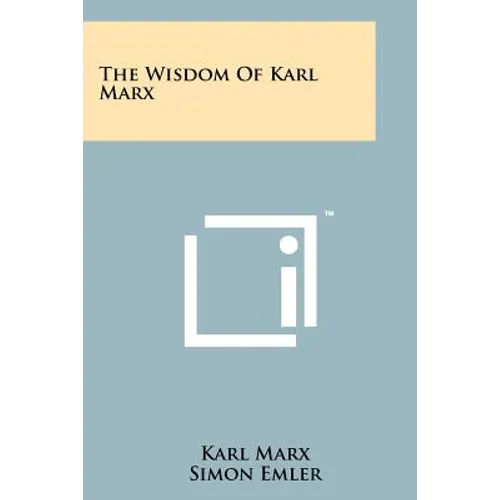 The Wisdom of Karl Marx - Paperback