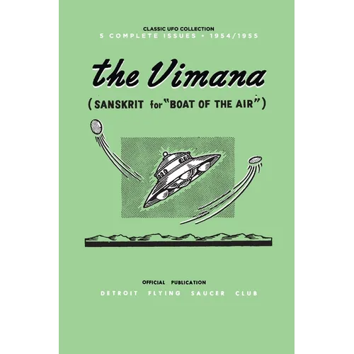 The Vimana: Classic UFO Collection 1954-1955: Official Publication of the Detroit Flying Saucer Club - Paperback