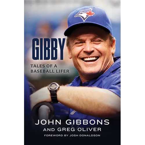 Gibby: Tales of a Baseball Lifer - Hardcover