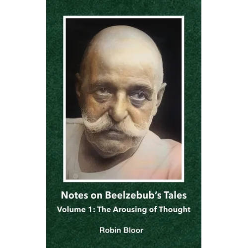 Notes on Beelzebub's Tales: Volume 1: The Arousing of Thought - Paperback