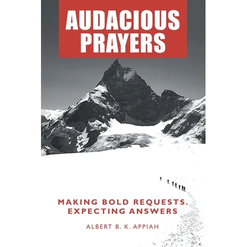 Audacious Prayers: Making Bold Requests. Expecting Answers - Paperback