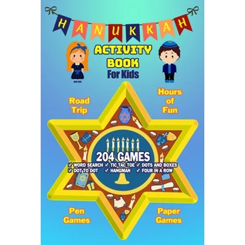 Hanukkah Activity Book For Kids: Chanukah Gift And Workbook Games, Word Search, Dot To Dot and Drawing Pages For Kids Ages 4-8 For Learning. Filled wi - Paperback
