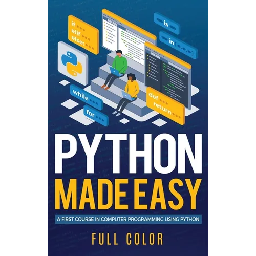 Python Made Easy: A First Course in Computer Programming using Python - Hardcover