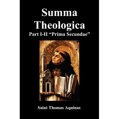 Summa Theologica, Part I-II (Pars Prima Secundae) - Paperback