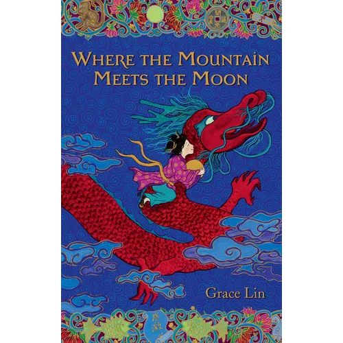 Where the Mountain Meets the Moon - Library Binding