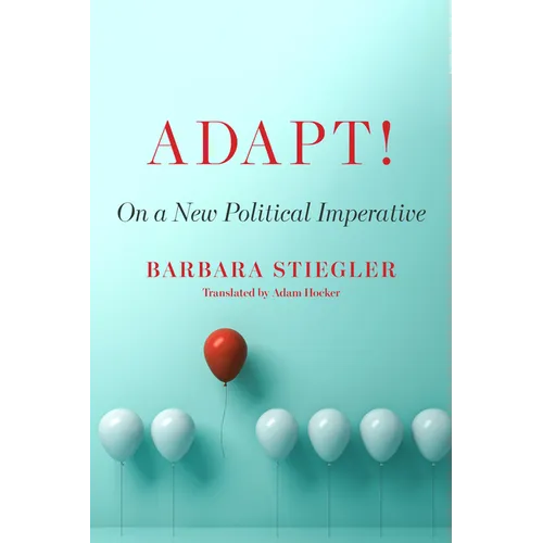 Adapt!: On a New Political Imperative - Paperback