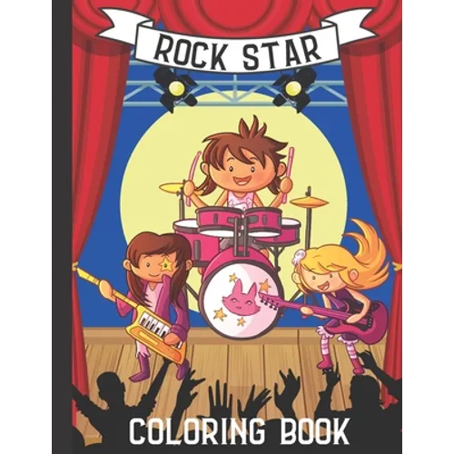 Rock Star Coloring Book: 17 Rock Star Images to Color for Kids ages 4-8 - Paperback