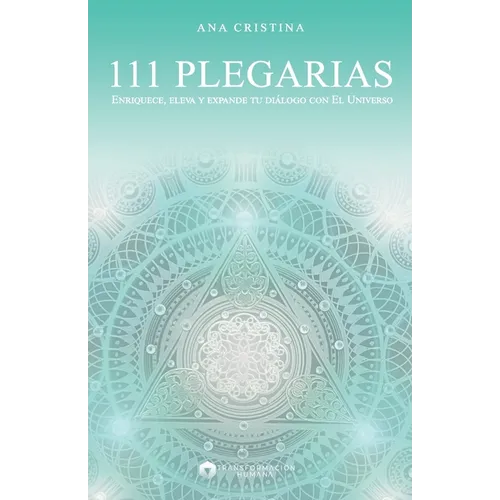 111 Plegarias: Enriquece, eleva y expande tu diálogo con El Universo. - Paperback