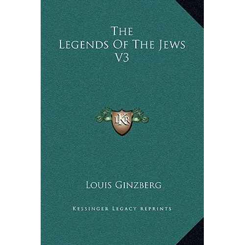 The Legends Of The Jews V3 - Hardcover