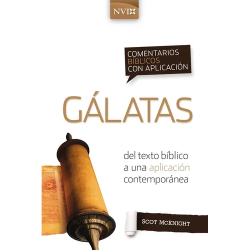 Comentario Bíblico Con Aplicación NVI Gálatas: del Texto Bíblico a Una Aplicación Contemporánea - Paperback