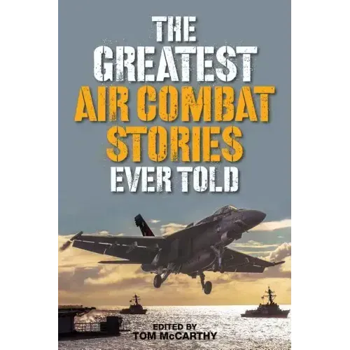 The Greatest Air Combat Stories Ever Told - Paperback