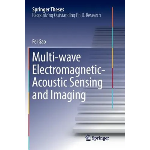 Multi-Wave Electromagnetic-Acoustic Sensing and Imaging - Paperback