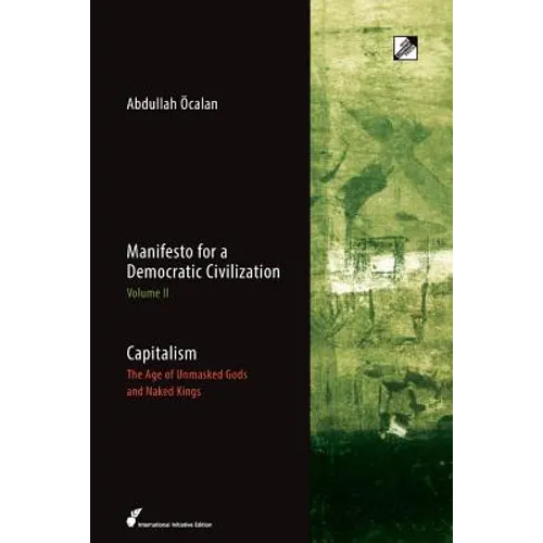 Capitalism: The Age of Unmasked Gods and Naked Kings - Paperback