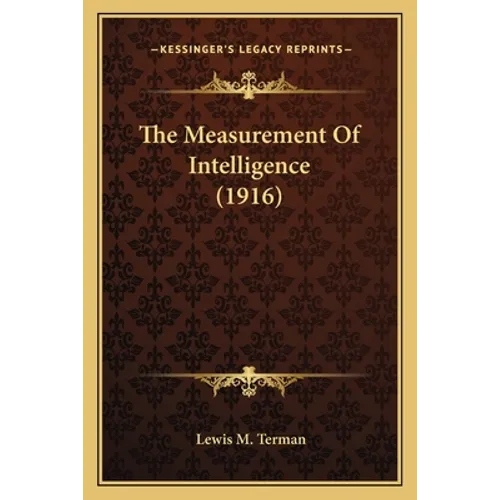 The Measurement Of Intelligence (1916) - Paperback