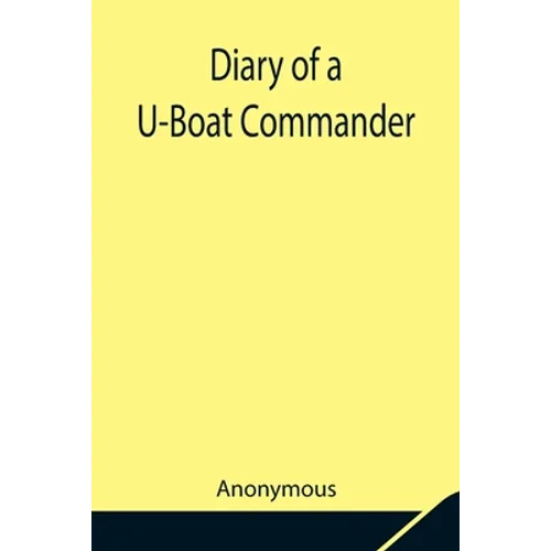 Diary Of A U-Boat Commander - Paperback