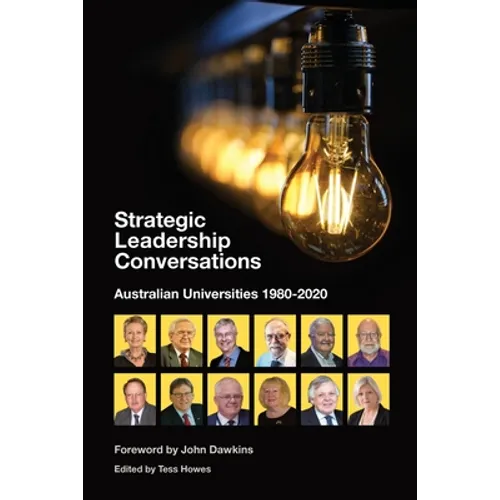 Strategic Leadership Conversations: Australian Universities, 1980-2020 - Paperback