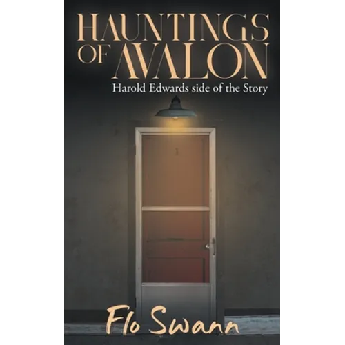 Hauntings of Avalon: Harold Edwards side of the Story - Paperback