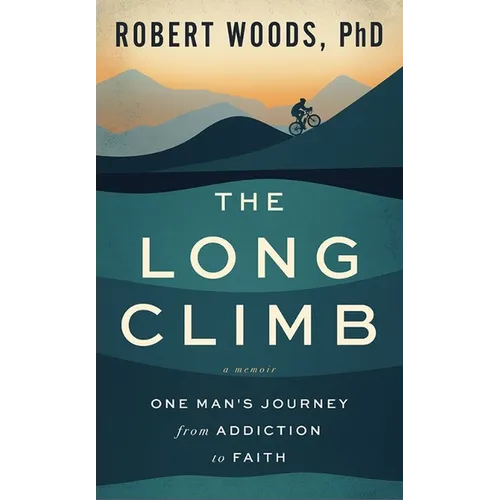 The Long Climb: One Man's Journey from Addiction to Faith - Paperback