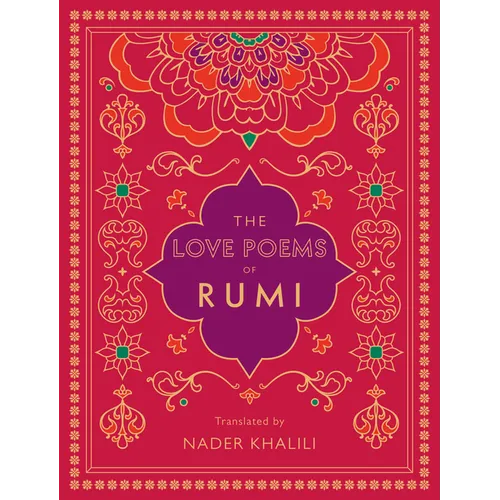 The Love Poems of Rumi: Translated by Nader Khalili - Hardcover