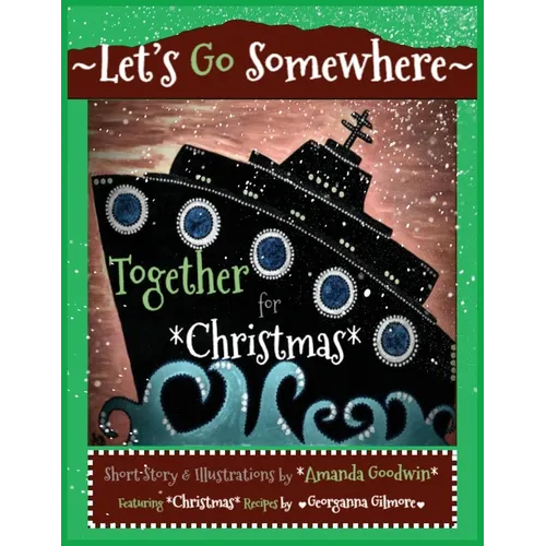 LET'S GO SOMEWHERE TOGETHER for CHRISTMAS: A Holiday Transportation Adventure - Paperback